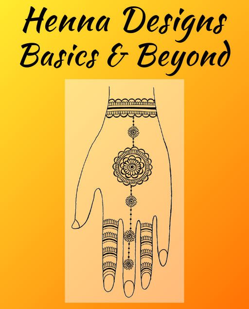 Book cover of 'Henna Designs Basics & Beyond' with a henna design on a yellow background